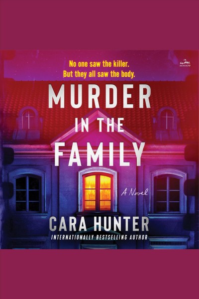 Murder in the Family : A Novel [electronic resource] / Cara Hunter.