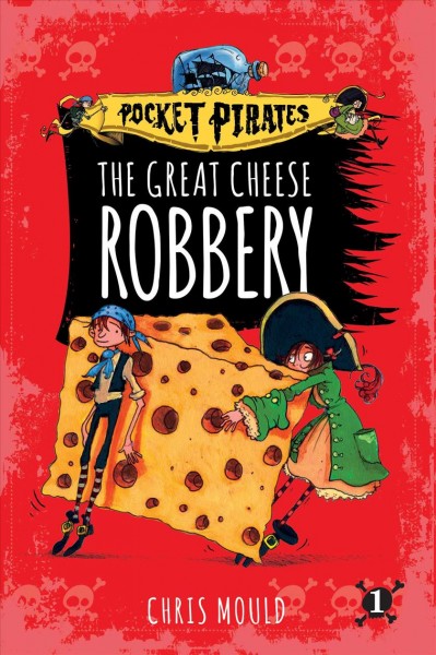 The great cheese robbery / Chris Mould.