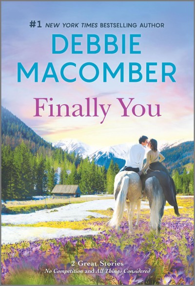 Finally you / by Debbie Macomber.