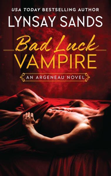 Bad Luck Vampire : Argeneau [electronic resource] / Lynsay Sands.