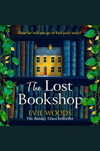 The Lost Bookshop [electronic resource] / Evie Woods.