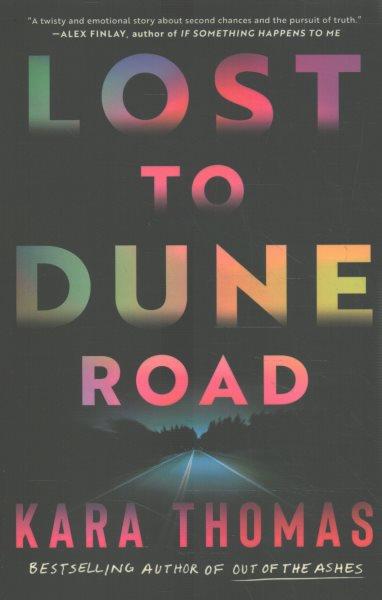 Lost to Dune Road / Kara Thomas.