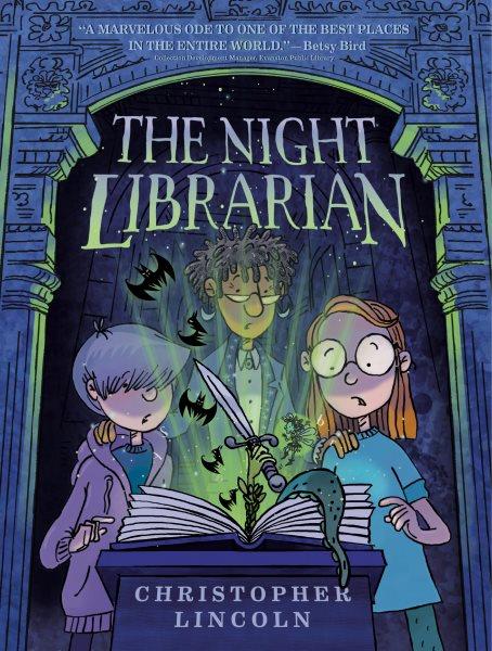 The night librarian / Christopher Lincoln with color assistance by Bonaia Rosado.