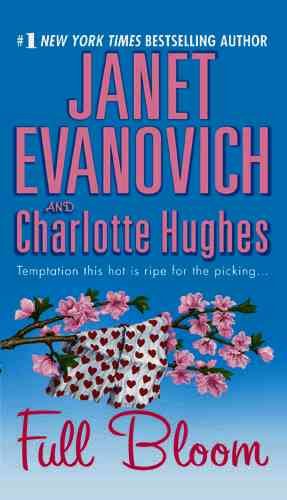 Full bloom / Janet Evanovich and Charlotte Hughes.