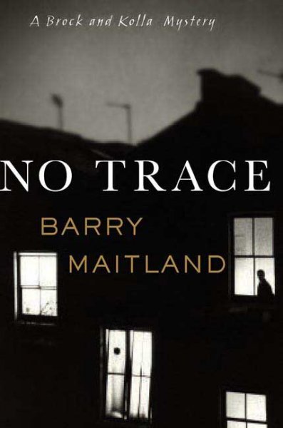 No trace : a Brock and Kolla mystery / Barry Maitland.