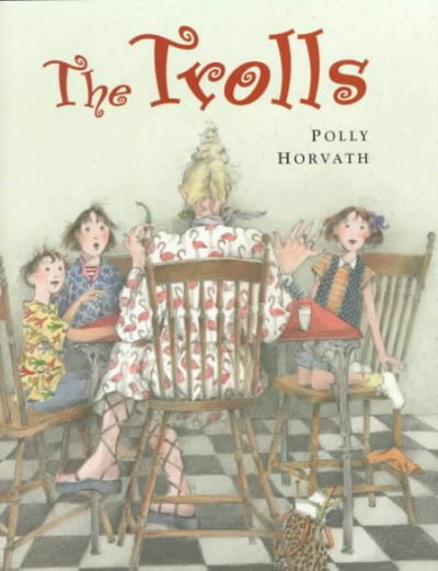 The trolls / Polly Horvath.