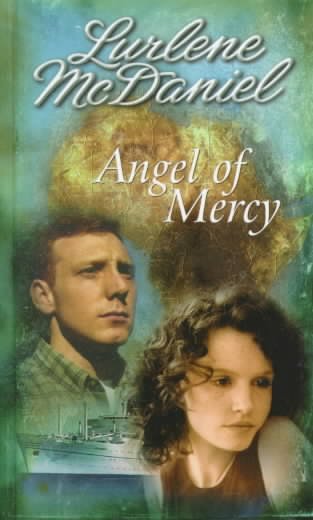 Angel of mercy / Lurlene McDaniel.