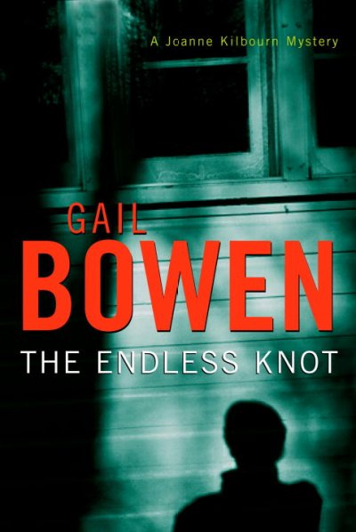 The endless knot : a Joanne Kilbourn mystery / Gail Bowen.