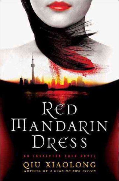 Red mandarin dress : [an Inspector Chen novel] / Qiu Xiaolong.