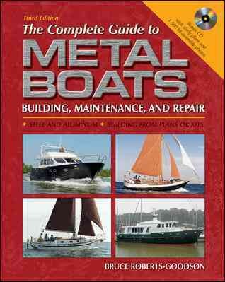 The Complete guide to metal boats : building, maintenance, and repair.