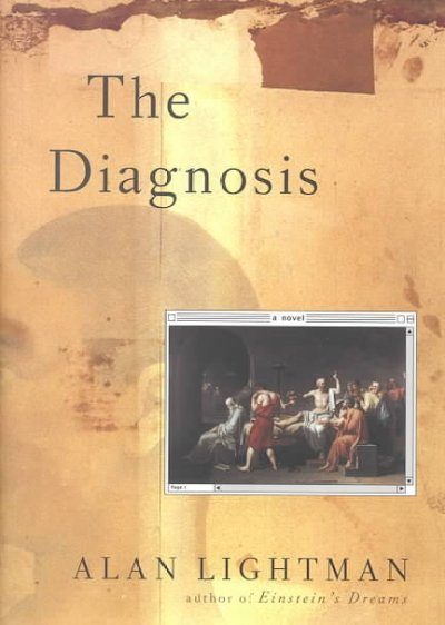The diagnosis / Alan Lightman.