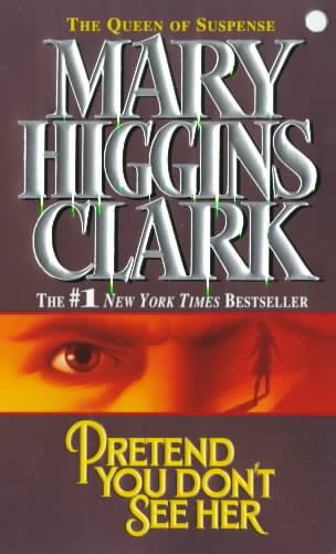 Pretend you don't see her / Mary Higgins Clark.