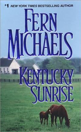Kentucky sunrise / Fern Michaels.