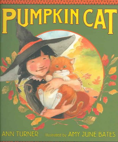 Pumpkin Cat / Ann Turner ; illustrated by Amy Bates.
