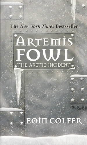 Artemis Fowl : the arctic incident / Eoin Colfer.