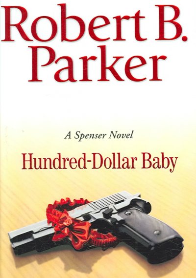 Hundred-dollar baby / Robert B. Parker.