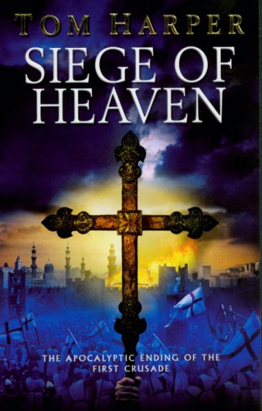 Siege of heaven / Tom Harper.
