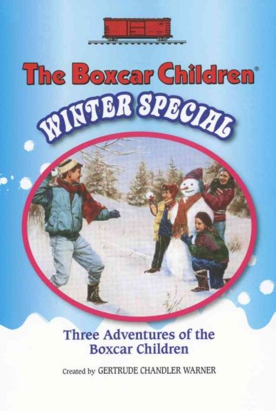 The boxcar children winter special / created by Gertrude Chandler Warner.