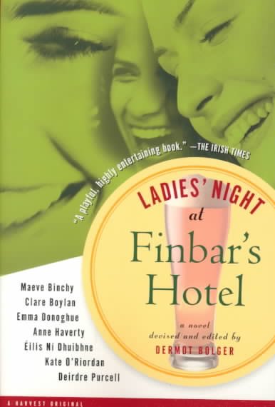 Ladies' night at Finbar's Hotel / devised and edited by Dermot Bolger.