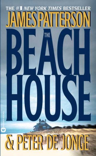 The beach house / James Patterson & Peter De Jonge.