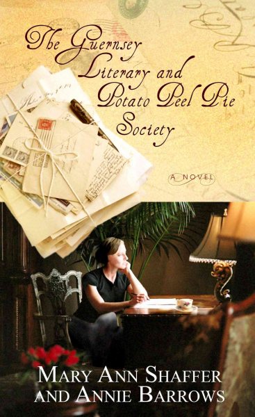 The Guernsey Literary and Potato Peel Pie Society [text (large print)] / Mary Ann Shaffer & Annie Barrows.