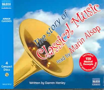 The story of classical music [sound recording] / Darryl Henley.