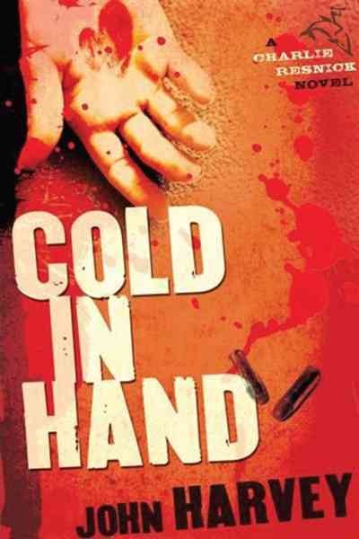 Cold in hand / John Harvey.