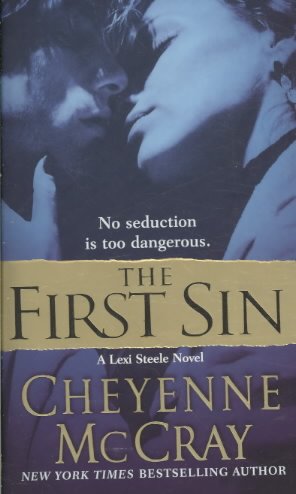 The first sin : a Lexi Steele novel / Cheyenne McCray.