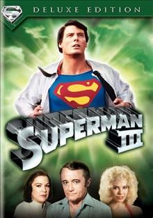 Superman III [videorecording] / Alexander Salkind presents an Alexander and Ilya Salkind production ; produced by Pierre Spengler ; screenplay by David and Leslie Newman ; directed by Richard Lester.