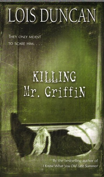Killing Mr. Griffin / Lois Duncan.