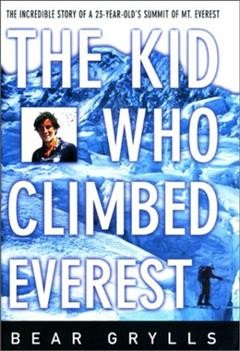 The kid who climbed Everest : the incredible story of a 23-year old's summit of Mt. Everest.