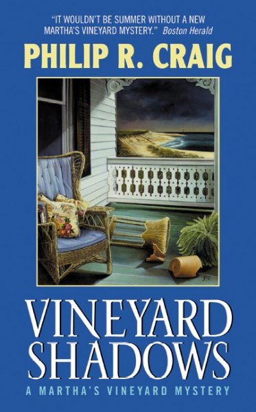 Vineyard shadows : a Martha's Vineyard mystery / Philip R. Craig.