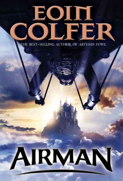 Airman / Eoin Colfer.