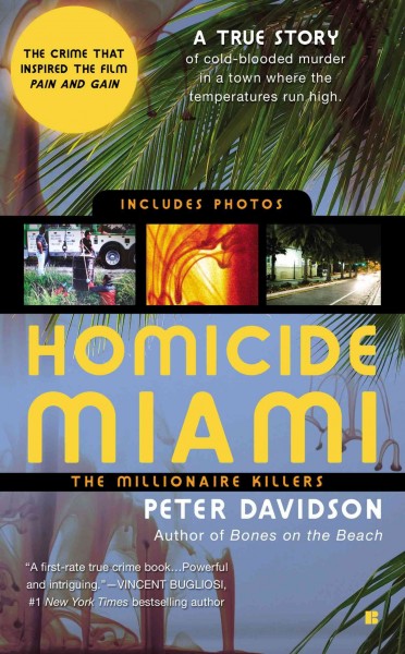 Homicide Miami : the millionaire killers / Peter Davidson.