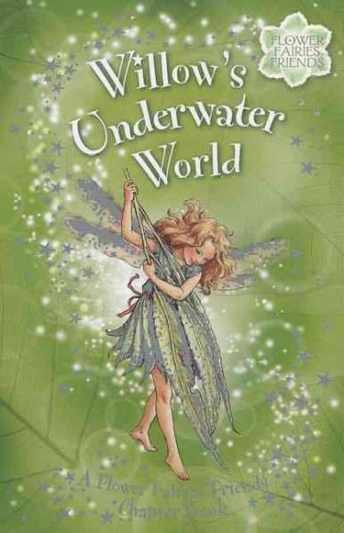 Willow's underwater world / by Kay Woodward.