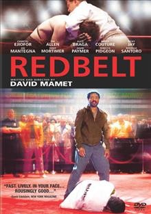 Redbelt [videorecording] / [presented by] Sony Pictures Classics ; produced by Chrisann Verges ; written and directed by David Mamet.
