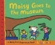 Maisy goes to the museum  Cover Image