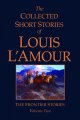 Go to record The collected short stories of Louis L'Amour, Volume two. ...