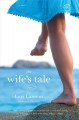 The wife's tale a novel  Cover Image