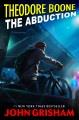 Theodore Boone : the abduction  Cover Image