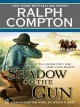 Shadow of the gun a Ralph Compton novel  Cover Image