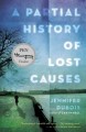 A partial history of lost causes a novel  Cover Image