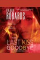 The last kiss goodbye Cover Image