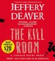 The kill room a Lincoln Rhyme novel  Cover Image