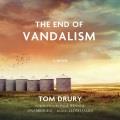 The end of vandalism : a novel  Cover Image