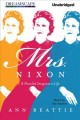 Mrs. Nixon a novelist imagines a life  Cover Image