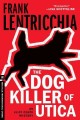 The dog killer of Utica  Cover Image