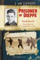 Prisoner of Dieppe : World War II  Cover Image