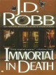 Immortal in death Cover Image