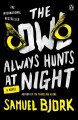 Go to record The owl always hunts at night : a novel